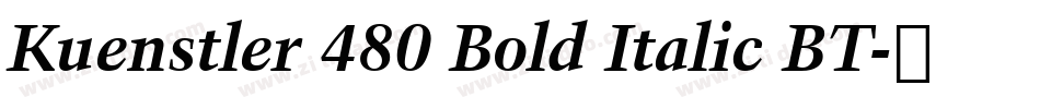 Kuenstler 480 Bold Italic BT字体转换